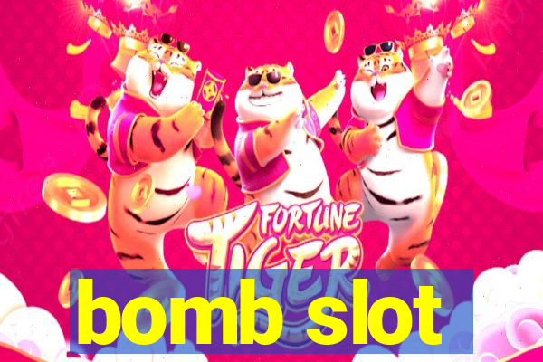 bomb slot