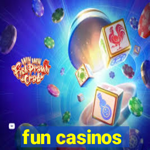 fun casinos