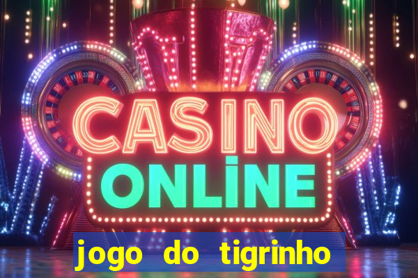 jogo do tigrinho aposta de 1 real