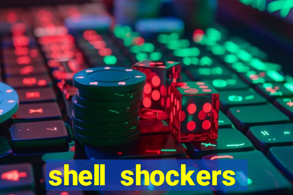 shell shockers unblocked links