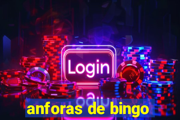 anforas de bingo