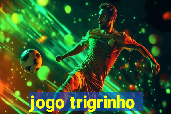 jogo trigrinho