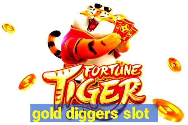 gold diggers slot